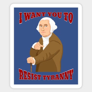 I Want You to Resist Tyranny (Small Design) Sticker